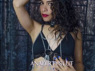 ANADIRTYSLUT