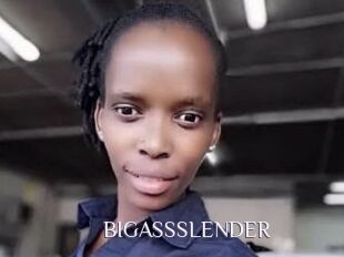 BIGASSSLENDER