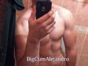 BigCumAlejandro