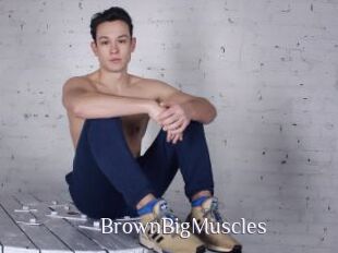 BrownBigMuscles