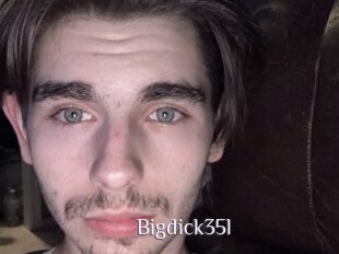 Bigdick35l