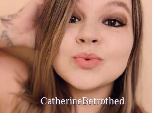 CatherineBetrothed