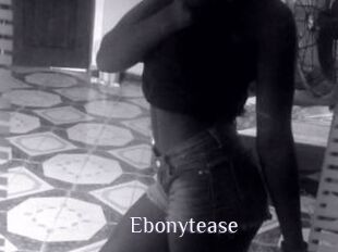 Ebonytease