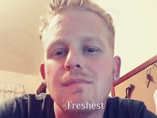 Freshest