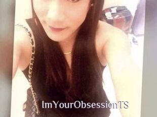 ImYourObsessionTS