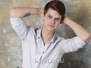 KaneLoveU