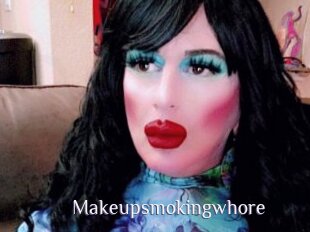 Makeupsmokingwhore