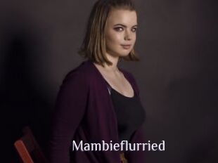 Mambieflurried