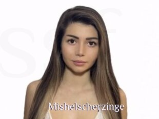 Mishelscherzinge