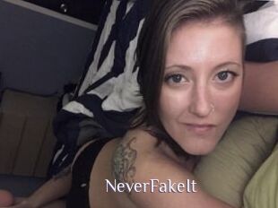 NeverFakeIt