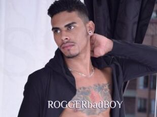 ROGGERbadBOY