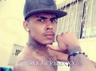 ROGGERbadXXX