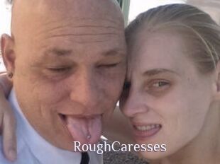 RoughCaresses