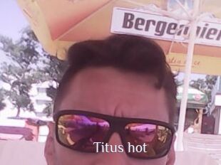 Titus_hot