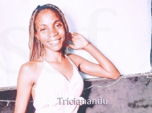 Tricianandu