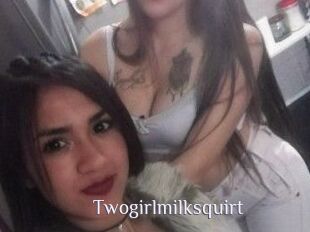 Twogirlmilksquirt