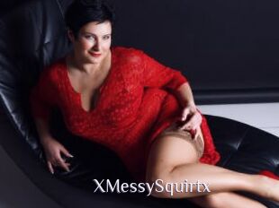 XMessySquirtx