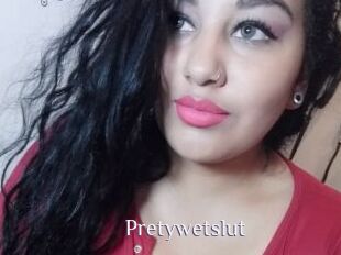 Pretywetslut
